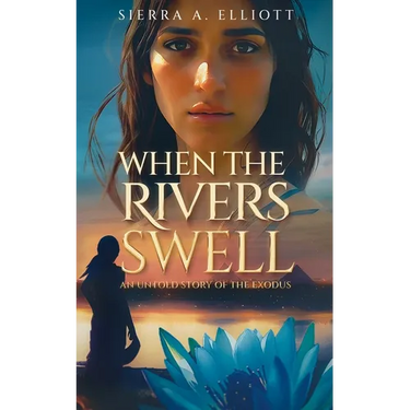 When the Rivers Swell: An Untold Story of the Exodus