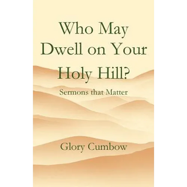 Who May Dwell on Your Holy Hill?
