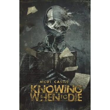 Knowing When to Die: Uncollected Stories