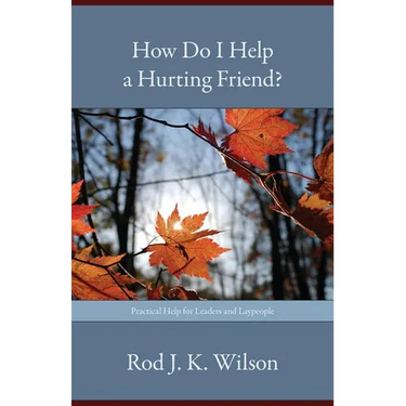 How Do I Help a Hurting Friend?