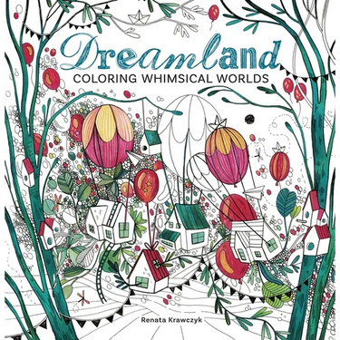Dreamland: Coloring Whimsical Worlds
