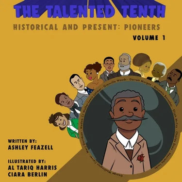 The Talented Tenth Historical & Present: Pioneers