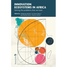 Innovation Ecosystems in Africa