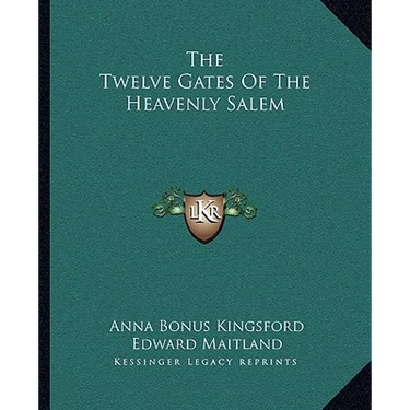 The Twelve Gates Of The Heavenly Salem