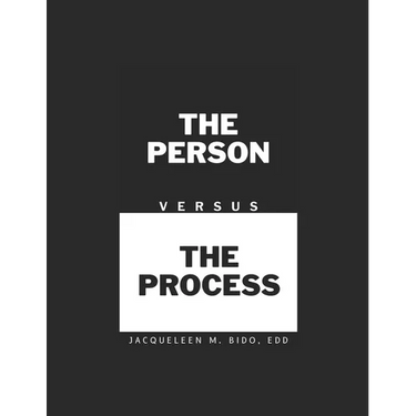 The Person Versus The Process