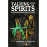 Talking with the Spirits: Ethnographies from Between the Worlds