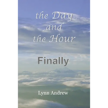 The Day and the Hour: Finally