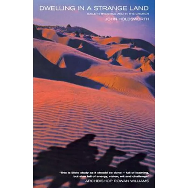 Dwelling in a Strange Land: Exile in the Bible and in the Church