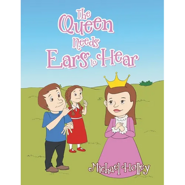 The Queen Needs Ears to Hear