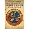 Final Judgement and the Dead in Medieval Jewish Thought