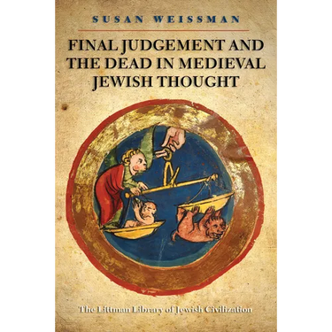 Final Judgement and the Dead in Medieval Jewish Thought