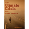 The Climate Crisis and Other Animals