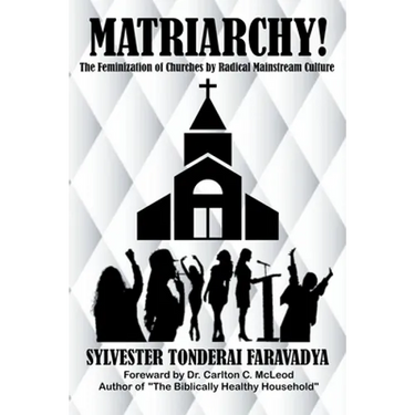 Matriarchy! The Feminization of Churches by Radical Mainstream Culture