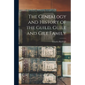 The Genealogy and History of the Guild, Guile and Gile Family