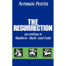 The Resurrection According to Matthew, Mark and Luke