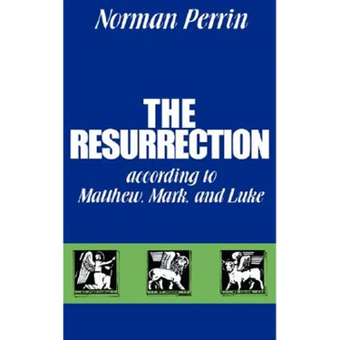 The Resurrection According to Matthew, Mark and Luke