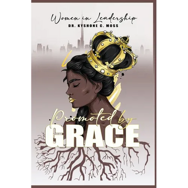 Women in Leadership: Promoted by Grace