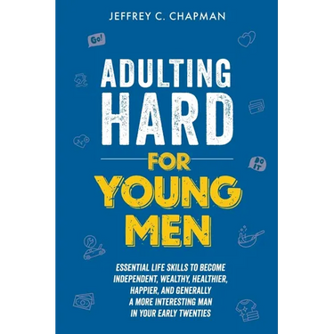 Adulting Hard for Young Men