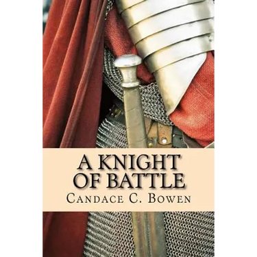 A Knight of Battle: (A Knight Series Book 2)
