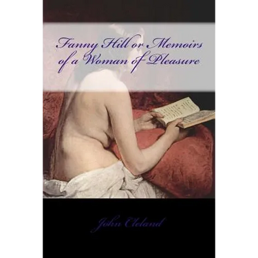 Fanny Hill or Memoirs of a Woman of Pleasure