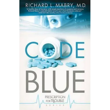Code Blue: Prescription for Trouble Series #1
