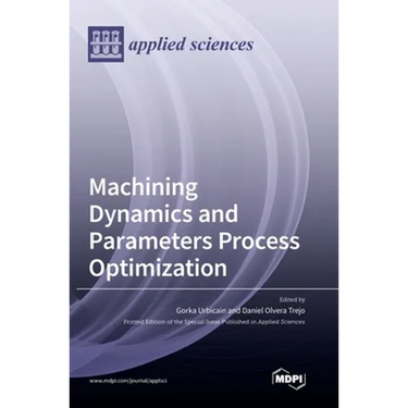 Machining Dynamics and Parameters Process Optimization
