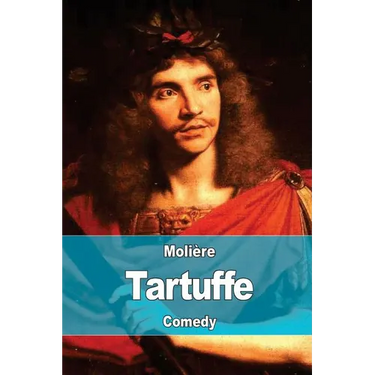 Tartuffe: Or, The Hypocrite