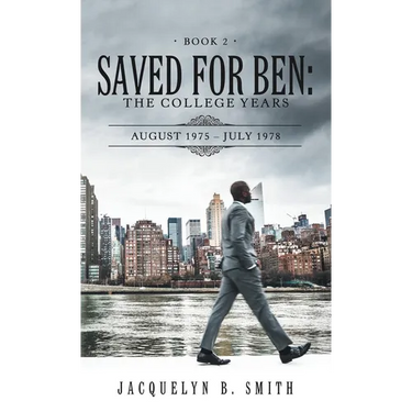 Saved for Ben: the College Years