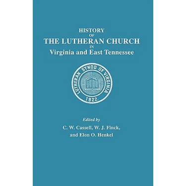 History of the Lutheran Church in Virginia and East Tennessee