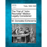 The Trial of "John Reynolds" Medico-Legally Considered