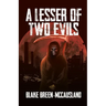 A Lesser of Two Evils