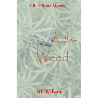 Killer Weed: A Rick Ryder Mystery