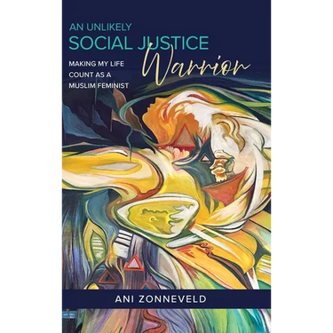 An Unlikely Social Justice Warrior: Making My Life Count as a Muslim Feminist