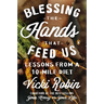 Blessing the Hands That Feed Us: Lessons from a 10-Mile Diet