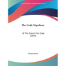 The Code Napoleon: Or The French Civil Code (1824)