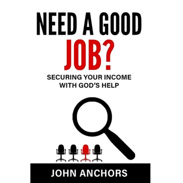 Need a Good Job? Securing Your Income with God's Help
