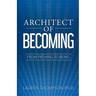 Architect of Becoming