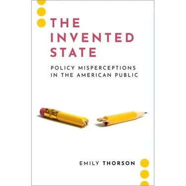 The Invented State: Policy Misperceptions in the American Public