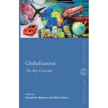 Globalization: The Key Concepts