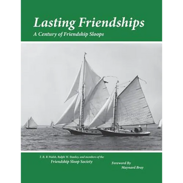 Lasting Friendships: A Century of Friendship Sloops