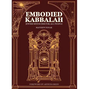 Embodied Kabbalah: Jewish Mysticism for All People