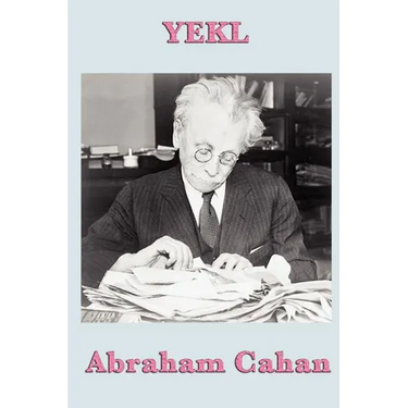 Yekl: A Tale of the New York Ghetto