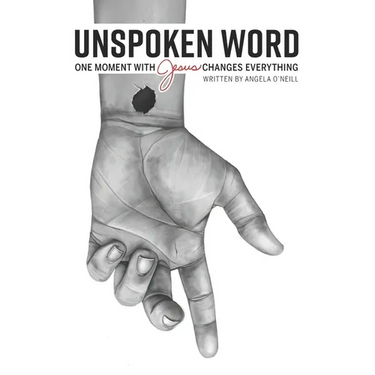 Unspoken Word: One Moment With Jesus Changes Everything