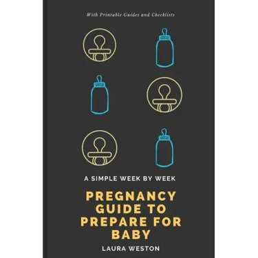 A Simple Week By Week Pregnancy Guide to Prepare for Baby