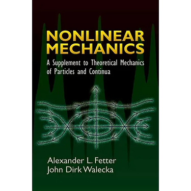 Nonlinear Mechanics: A Supplement to Theoretical Mechanics of Particles and Continua