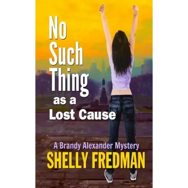 No Such Thing as a Lost Cause: A Brand Alexander Mystery