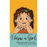 I Know A Girl