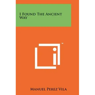 I Found the Ancient Way