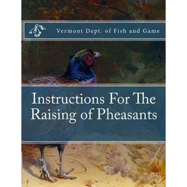 Instructions For The Raising of Pheasants