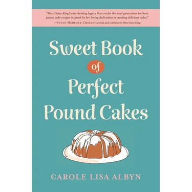 Sweet Book of Perfect Pound Cakes
